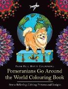 Pomeranians Go Around the World Colouring Book