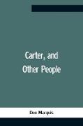 Carter, And Other People
