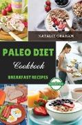 Paleo Diet Cookbook - Breakfast Recipes