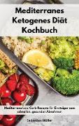 Mediterranes Ketogenes Diät Kochbuch