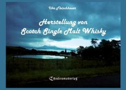 Herstellung von Scotch Single Malt Whisky
