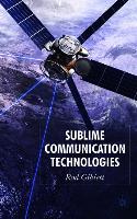 Sublime Communication Technologies