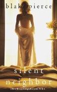 Silent Neighbor (A Chloe Fine Psychological Suspense Mystery-Book 4)