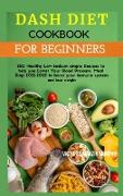 DASH DIET COOKBOOK FOR BEGINNERS