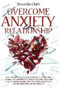 Overcome Anxiety in Relationship