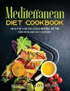 Mediterranean Diet Cookbook: Healthy and Delicious Recipes of The Mediterranean Countries