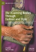 (Re-)Claiming Bodies Through Fashion and Style