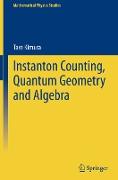 Instanton Counting, Quantum Geometry and Algebra