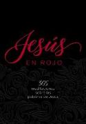 Jesús En Rojo: 365 Meditaciones Sobre Las Palabras de Jesús