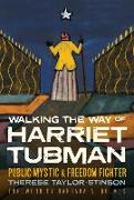 Walking the Way of Harriet Tubman: Public Mystic and Freedom Fighter