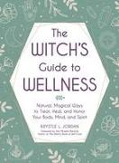 The Witch's Guide to Wellness