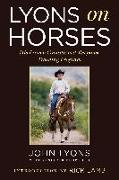 Lyons on Horses: His Proven Conditioned-Response Training Program