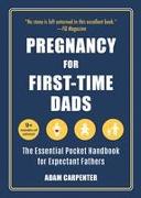 Pregnancy for First-Time Dads: The Essential Pocket Handbook for Expectant Fathers