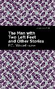 The Man with Two Left Feet and Other Stories