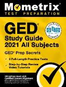 GED Study Guide 2021 All Subjects - GED Test Prep Secrets, Full-Length Practice Test, Step-by-Step Review Video Tutorials: [4th Edition Book With Cert
