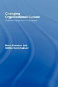 Changing Organizational Culture: Cultural Change Work in Progress