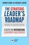 The Strategic Leader's Roadmap, Revised and Updated Edition