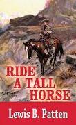 Ride a Tall Horse