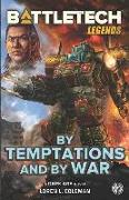 BattleTech Legends: By Temptations and By War