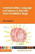 Communication, Language and Literacy in the Early Years Foundation Stage