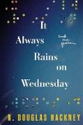 It Always Rains on Wednesday