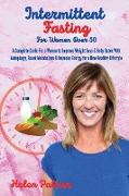 Intermittent Fasting for Women Over 50