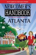 Newcomer's Handbook for Moving To and Living In Atlanta: Including Fulton, DeKalb, Cobb, Gwinnett, and Cherokee Counties