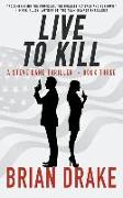 Live to Kill: A Steve Dane Thriller