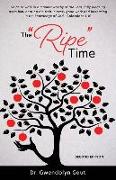 The "Ripe" Time