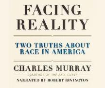 Facing Reality: Two Truths about Race in America