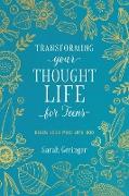 Transforming Your Thought Life for Teens