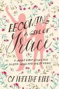 Becoming a Girl of Grace