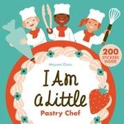 I Am a Little Pastry Chef (Careers for Kids)