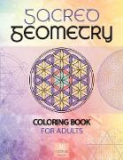 Sacred Geometry Coloring Book for Adults: A Spiritual Geometry Coloring Book