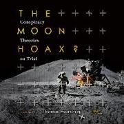 The Moon Hoax? Lib/E: Conspiracy Theories on Trial