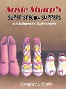 Susie Sharp's Super Special Slippers