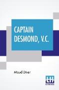 Captain Desmond, V.C