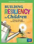 BUILDING RESILIENCY IN CHILDREN