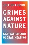 Crimes Against Nature: Capitalism and Global Heating