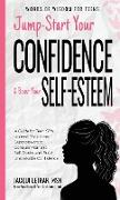 Jump-Start Your Confidence and Boost Your Self-Esteem