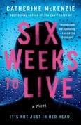 Six Weeks to Live