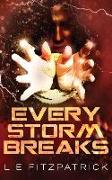 Every Storm Breaks