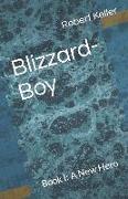 Blizzard-Boy: Book I: A New Hero
