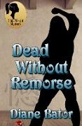 Dead Without Remorse