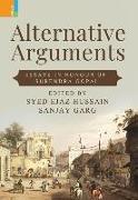 Alternative Arguments: Essays in Honour of Surendra Gopal