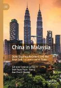 China in Malaysia: State-Business Relations and the New Order of Investment Flows