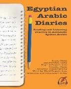 Egyptian Arabic Diaries: Reading and Listening Practice in Authentic Spoken Arabic