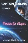 Captain Jenkins: Episode 1: Flowers for Alcyon