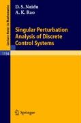 Singular Perturbation Analysis of Discrete Control Systems