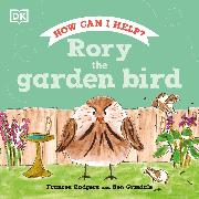 Rory the Garden Bird